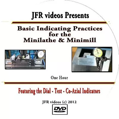 Basic Indicating Practices For The Mini Lathe & Mini Mill (DVD) • $30.50