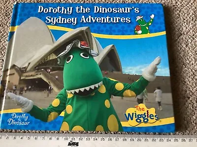 Dorothy The Dinosaur’s Sydney Adventures - The Wiggles - 2009 Hardcover • $15