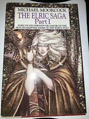 THE ELRIC SAGA (Part 1) Michael Moorcock Hardcover (Book Club Edition) HC DJ • $24.99