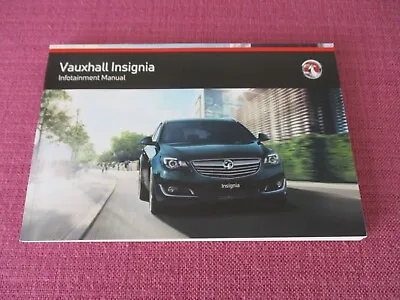 (2014 Print) Vauxhall Insignia Infotainment Sat Nav Navigation Radio Cd Handbook • £9.99