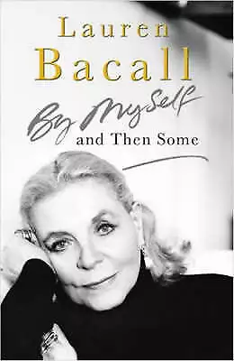 Bacall Lauren : By Myself And Then Some Highly Rated EBay Seller Great Prices • £3.31