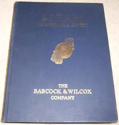 Steam Its Generation And Use By The Babcock & Wilcox Company Hc 1963 • $15