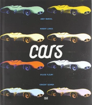 $103.95 • Buy CARS: ANDY WARHOL, SYLVIE FLEURY, ROBERT LONGO, VINCENT - Hardcover
