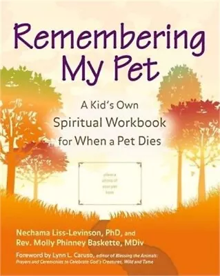 Remembering My Pet: A Kid's Own Spiritual Workbook For When A Pet Dies (Paperbac • $15.54