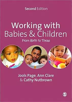 Working With Babies And Children: From Birth To Three By Ann Clare (English) Pap • $85.23