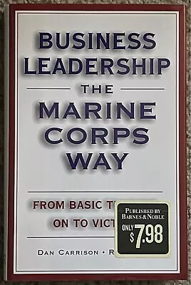 Business Leadership The Marine Corps Way: From Basic Training On To Victory NEW • $6.49