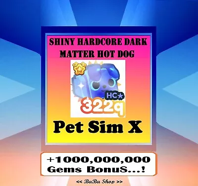 SHINY Hardcore Dark Matter Mythical Hot Dog HC DM - Pet Simulator X Sim - PSX • $1.99