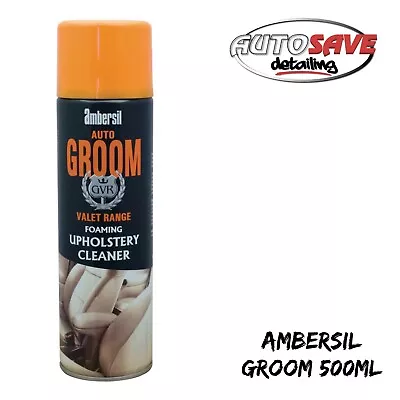 Ambersil Groom Car Interior Seats Carpet Plastic Trim Upholstery Foam Cleaner • £7.80