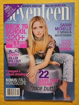 Seventeen Magazine August 2001 Sarah Michelle Gellar • $24.99