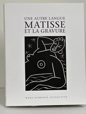 Une Autre Langue:matisse Et La Gravure(an Other Language: Matisse As Printmaker) • £40.17