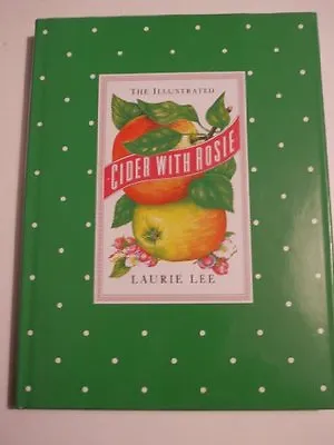 The Illustrated CIDER WITH ROSIE By LAURIE LEE. 9780091872830 • £3.48