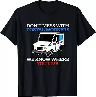 Mailman Gift Mailman Post Office Know Where You Live T-Shirt Size S-5XL • $21.99