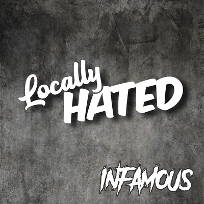 $4.70 • Buy FUNNY LOCALLY HATED Sticker Decal - Funny Sticker Drift JDM Sticker Illest HOON