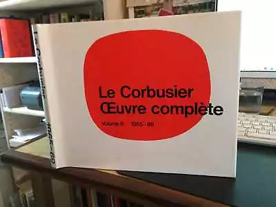 Le Corbusier: Oeuvre Complete 1965-1969. The Last Works Vol 8 2006 Very Good HB • £35