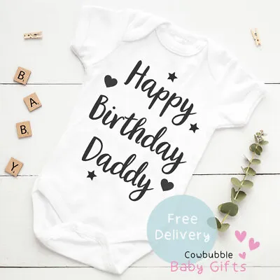 £6.65 • Buy Happy Birthday Daddy Baby Vest - Baby Birthday Clothes, Bodysuit, Baby Grow Gift