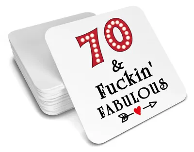 70th Birthday Coaster Fuckin' Fabulous! Funny/gift Idea For Men/women/gift/drink • £4.95