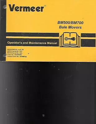 Vermeer Operators And Maintenance Manual For Bm500/bm700 Bale Mowers • $12.99