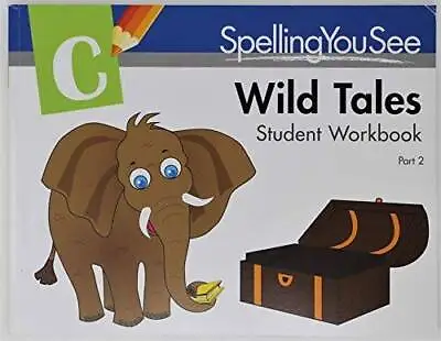 Spelling You See Wild Tales Student Workbook Level C Part 2 - Paperback - GOOD • $6.41