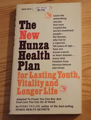 The New Hunza Health Plan For Lasting Youth Vitality & Longer Life. 1971 • $4.50