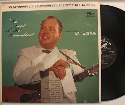 Mac Wiseman Stereo Lp 'Tis Sweet To Be Remembered On Dot - Vg+ / Vg++ • $14.99