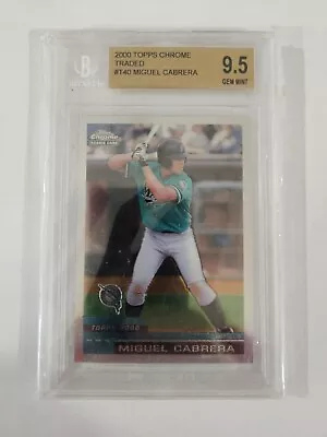 2000 Topps Chrome Traded #T40 Miguel Cabrera Rookie Bgs 9.5 Old Label • $479.95