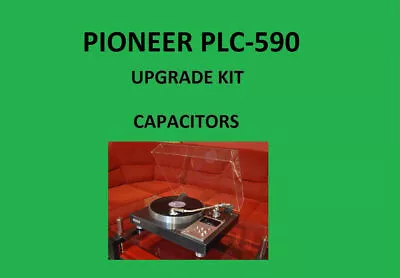 Turntable PIONEER PLC-590 Repair KIT - All Capacitors • $104.05