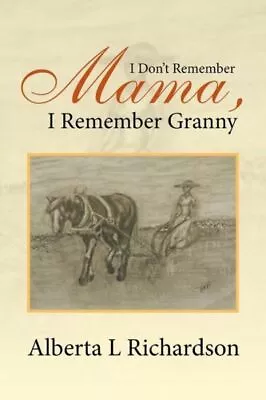 I Don't Remember Mama I Remember Granny • $19.83