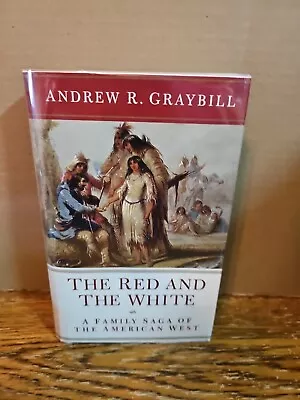 THE RED AND THE WHITE:  A FAMILY SAGA OF THE AMERICAN WEST--HC/DJ/1st • $7.95