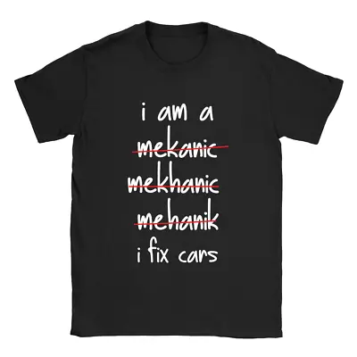 I Am A Mechanic Mens T-Shirt Car Mechanic Funny Joke Top Gift For Dad • £9.49