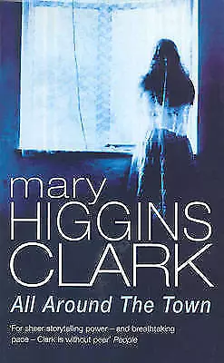 All Around The Town By Mary Higgins Clark (Paperback 1993) • £2.75