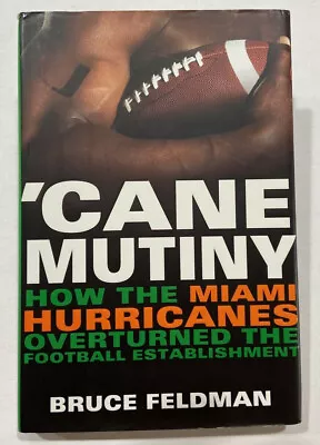 How The Miami Hurricanes Overturned The Football Establishment  By Bruce Feldman • $34.99