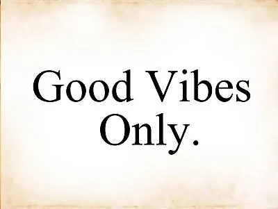 £5.95 • Buy METAL SIGN WALL Plaque GOOD VIBES ONLY Quote Art Decor Gift Mum Friend 9859
