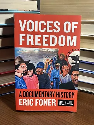 Voices Of Freedom : A Documentary Reader By Eric Foner (2019 Trade Paperback) • $5.06