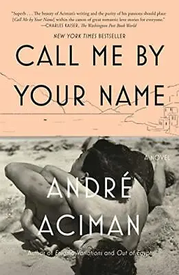 $24.61 • Buy Call Me By Your Name By Andre Aciman 9780312426781 NEW Free UK Delivery