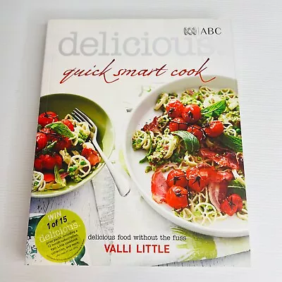 Delicious Quick Smart Cook Paperback Book By Valli Little Food Without Fuss • £10.41