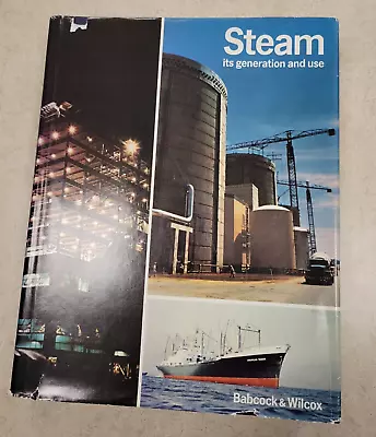 STEAM : Its Generation And Use - Babcock & Wilcox 39th Ed 1978 Hardcover • $16