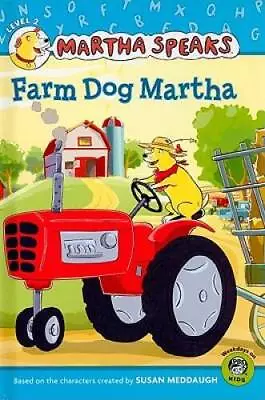 Martha Speaks: Farm Dog Martha (Reader) - Hardcover By Meddaugh Susan - GOOD • $12.50