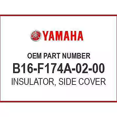 Yamaha INSULATOR SIDE COVER B16-F174A-02-00 OEM NEW • $3.84