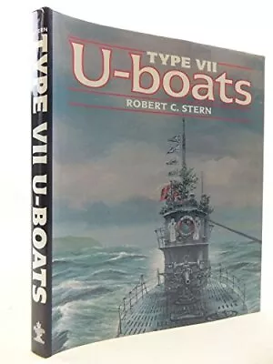 Type VII U-boats By Stern Robert C. Hardback Book The Cheap Fast Free Post • £7.49