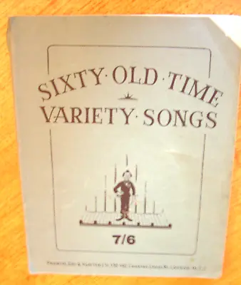 £:  SIXTY OLD TIME VARIETY SONGS.1930s. HARRY LAUDER MARIE LLOYD ETC. • £20