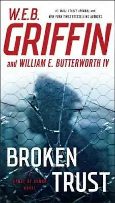 Broken Trust (Badge Of Honor) - Paperback By Griffin W.E.B. - GOOD • $3.76