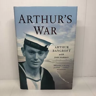 Arthur's War By Arthur Bancroft & John Harman (Hardcover Book) Memorials • $28.90