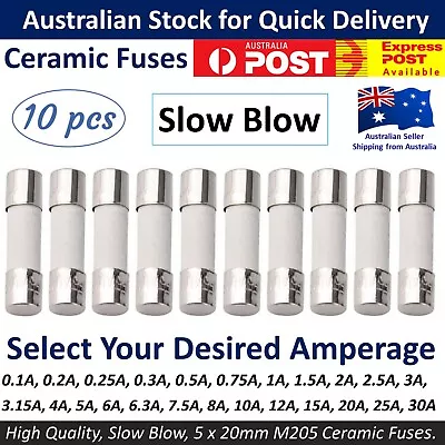 $7.95 • Buy 10Pcs - M205 Ceramic Fuse 5mm X 20mm Slow Blow 250V / Select From 0.1A To 30A  