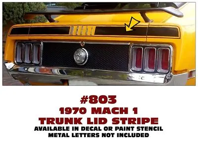 GE-803 1970 FORD MUSTANG - MACH 1 TRUNK STRIPE - DECAL Or PAINT STENCIL KIT • $35.23