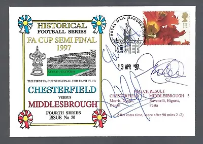 1997 FA CUP SEMI FINAL FDC CHESTERFIELD V MIDDLESBROUGH- SIGNED BY CFCs SCORERS • £2.42