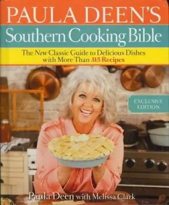 $4.39 • Buy Paula Deen's Southern Cooking Bible Exclusive Edition - Hardcover - GOOD