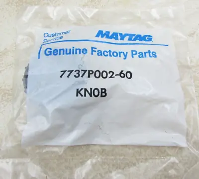 Maytag 7737P002-60 Genuine Factory Parts Range Stove Oven Control Knob • $17.95