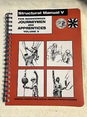 Structural Manual V For Ironworker Journeymen And Apprentices Vol 3 B53 • $49.99
