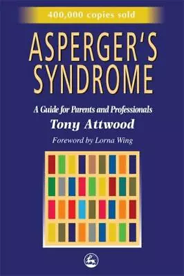 Asperger's Syndrome: A Guide For Parents And Professionals • $4.32