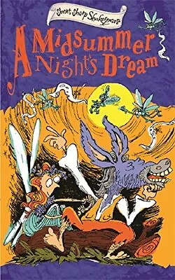 A Midsummer Night's Dream (Short Sharp Shakespeare Stories)Ann • £2.63